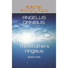 Angelus Omnibus: The Brothers Angelus: Book One