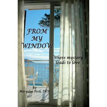 From My Window: Where mystery leads to love