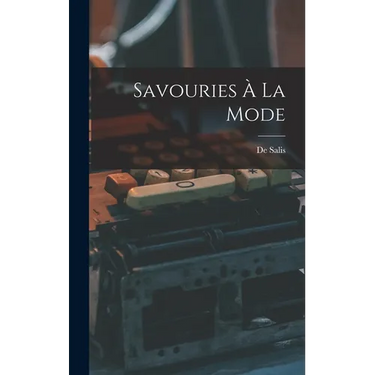 Savouries À La Mode