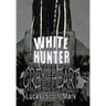 White Hunter Grey Heart