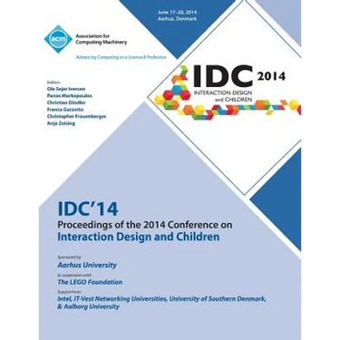 IDC 14 Proceedings of 2014 Conference on Interaction Design and Children