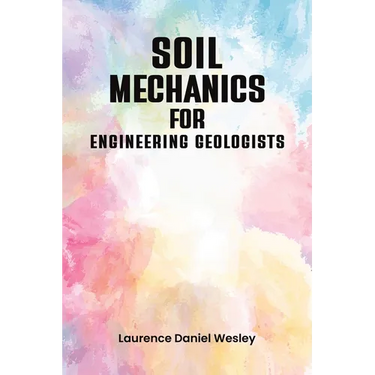 Soil Mechanics for Engineering Geologists