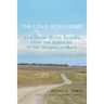 The Long Road Home and Other Short Stories from the Silences in the Gospel of Mark
