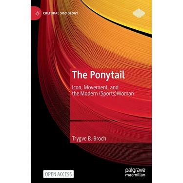The Ponytail: Icon, Movement, and the Modern (Sports)Woman