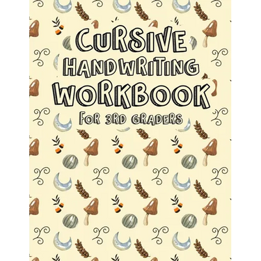 Cursive Handwriting Workbook for 3rd Graders: Halloween Cursive Writing Practice Workbook for teens, tweens. Cursive Writing Books for Kindergarten