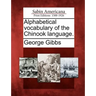 Alphabetical Vocabulary of the Chinook Language.
