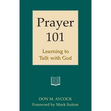 Prayer 101: Learning to Talk with God