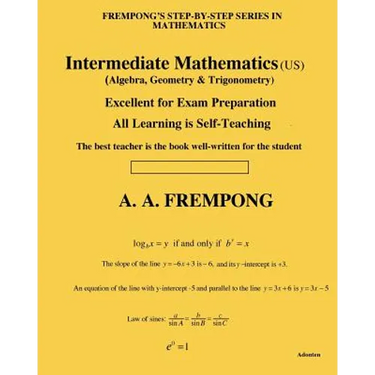 Intermediate Mathematics (US): (Algebra, Geometry & Trigonometry)