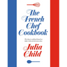 The French Chef Cookbook