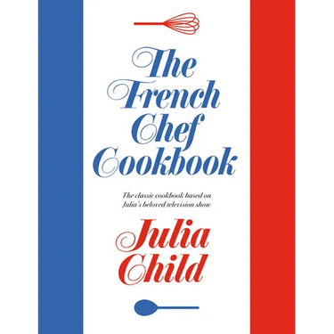 The French Chef Cookbook