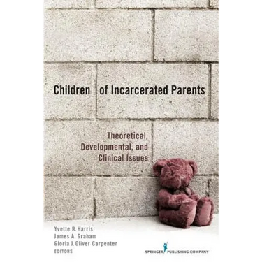 Children of Incarcerated Parents: Theoretical, Developmental, and Clinical Issues