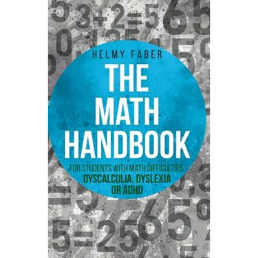 Math Handbook for Students with Math Difficulties, Dyscalculia, Dyslexia or ADHD: (Grades 1-7)