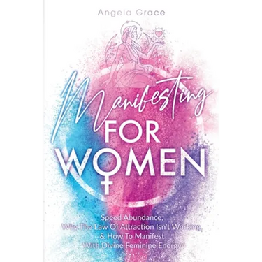 Manifesting For Women: Speed abundance, why the law of attraction isn't working, & how to manifest with divine feminine energy