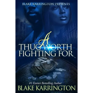 A Thug Worth Fighting For: "A Urban Love Novella"