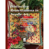 Distinctive Presentations In Needle Art: A Complete Guide to Professional Finishing for Your Needlework