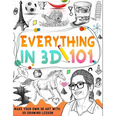 How To Draw Everything In 3D: learn how to draw 3D step by step