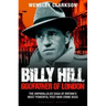 Billy Hill: Godfather of London - The Unparalleled Saga of Britain's Most Powerful Post-War Crime Boss