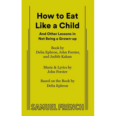 How to Eat Like a Child