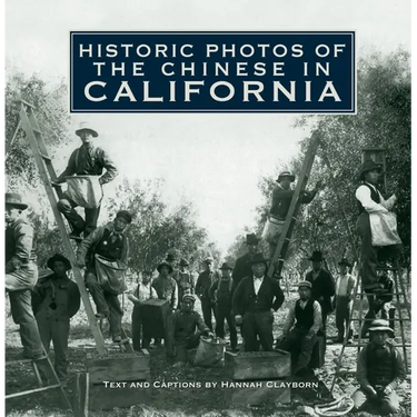 Historic Photos of the Chinese in California