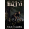 Malaformed Realities Volume 7