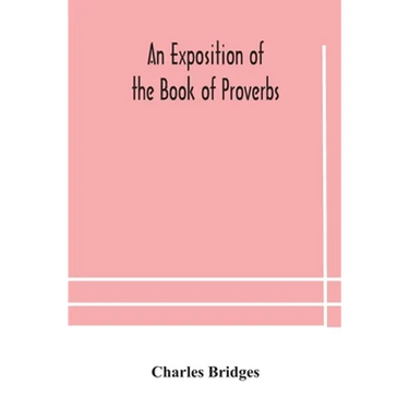An Exposition Of The Book Of Proverbs