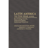 Latin America to the Year 2000: Reactivating Growth, Improving Equity, Sustaining Democracy