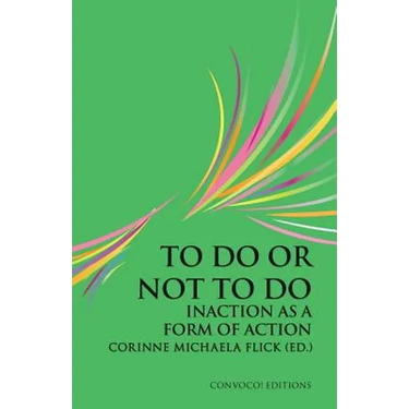 To Do or Not To Do: Inaction as a Form of Action