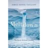 Meltdown: The Earth Without Glaciers