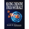 Beating Oxidative Stress Naturally