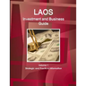 Laos Investment and Business Guide Volume 1 Strategic and Practical Information