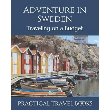 Adventure in Sweden: Traveling on a Budget