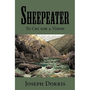 Sheepeater: To Cry for a Vision