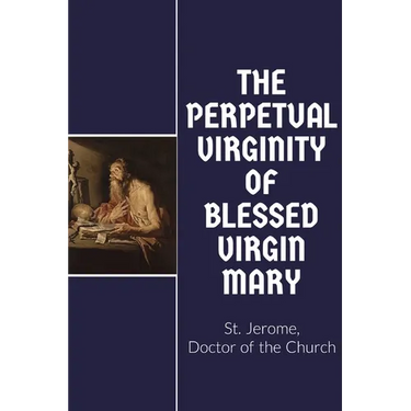 The Perpetual Virginity of Blessed Mary
