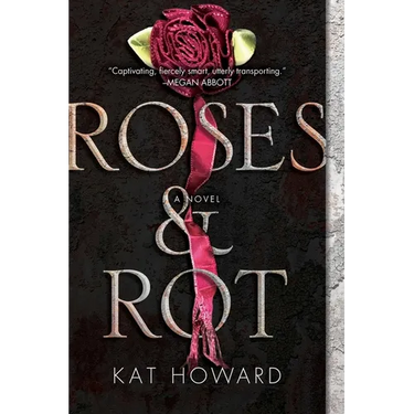 Roses and Rot
