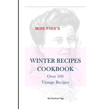 Winter Recipes Cookbook: Over 100 Vintage Recipes