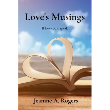 Love's Musings: If love could speak...
