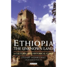 Ethiopia, the Unknown Land: A Cultural and Historical Guide