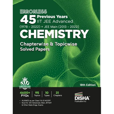 Errorless 45 Previous Years IIT JEE Advanced (1978 - 2022) + JEE Main (2013 - 2022) CHEMISTRY Chapterwise & Topicwise Solved Papers 18th Edition PYQ Q