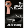 The Mind of Dr. Morelle: A Classic Crime Novel
