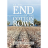 At the End of the Cotton Rows