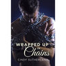 Wrapped Up in Chains