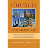 Church And Grace Age: Theological Explanation of State of Church, Nations, and the Cosmos at End Times