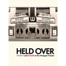 Held Over: Harold and Maude at The Westgate Theater (Second Edition): (Second Edition)