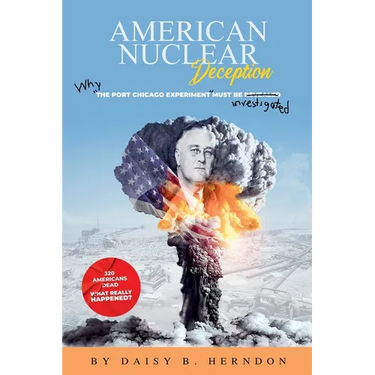 American Nuclear Deception: Why "the Port Chicago experiment" must be investigated
