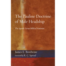 The Pauline Doctrine of Male Headship: The Apostle Versus Biblical Feminists