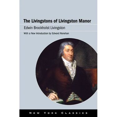 The Livingstons of Livingston Manor