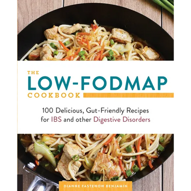 The Low-Fodmap Cookbook: 100 Delicious, Gut-Friendly Recipes for Ibs and Other Digestive Disorders