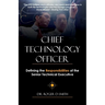 Chief Technology Officer: Defining the Responsibilities of the Senior Technical Executive