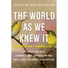 The World as We Knew It: Dispatches from a Changing Climate