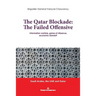 The Qatar Blocade: The Failed Offensive: Information warfare, game of influence, economic standoff